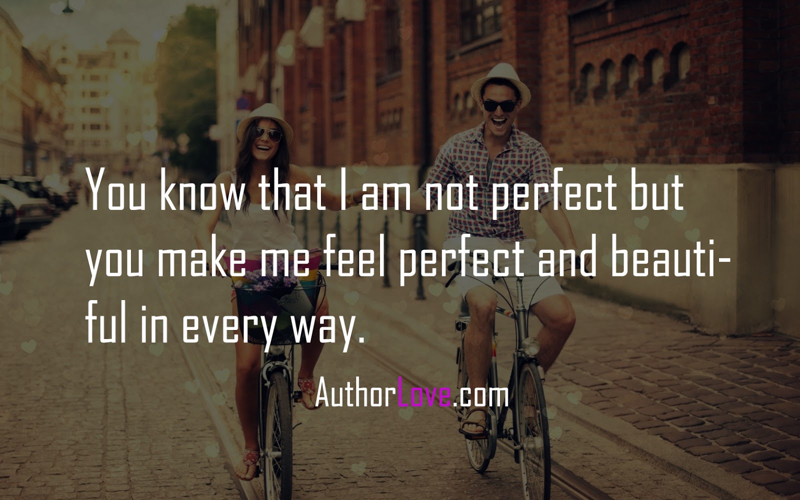 You Know That I Am Not Perfect But Love Quotes Author Love