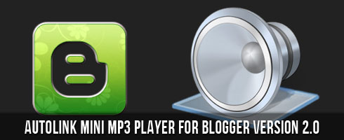 Autolink Mini MP3 Player for Blogger Version 2.0