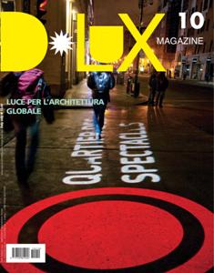 D-Lux Magazine. Luce per l'architettura globale 10 - Novembre 2011 | ISSN 1720-8017 | CBR 96 dpi | Mensile | Design | Illuminazione | Professionisti
Rivista internazionale che tratta i più importanti progetti nel campo dell'illuminotecnica del light design.