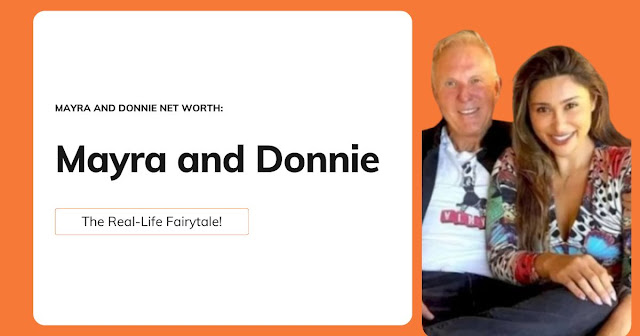 Mayra and Donnie Net Worth