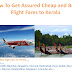 How to Book Cheapest Flight Tickets to Kerala ( Kochi ) from All Airlines