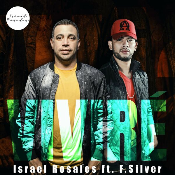 Israel Rosales – Viviré (Feat.F.Silver) (Single) 2022