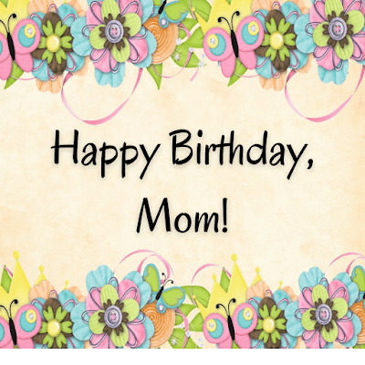 Birthday Wishes for your Mom