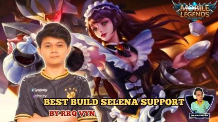 Build Selena Support RRQ VYN Hurt