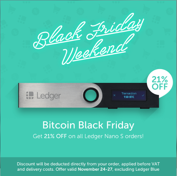 BlackFriday - 21% cher Ledger et 75% cher Hashflare