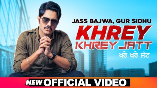 Khrey Khrey Lyrics Jass Bajwa