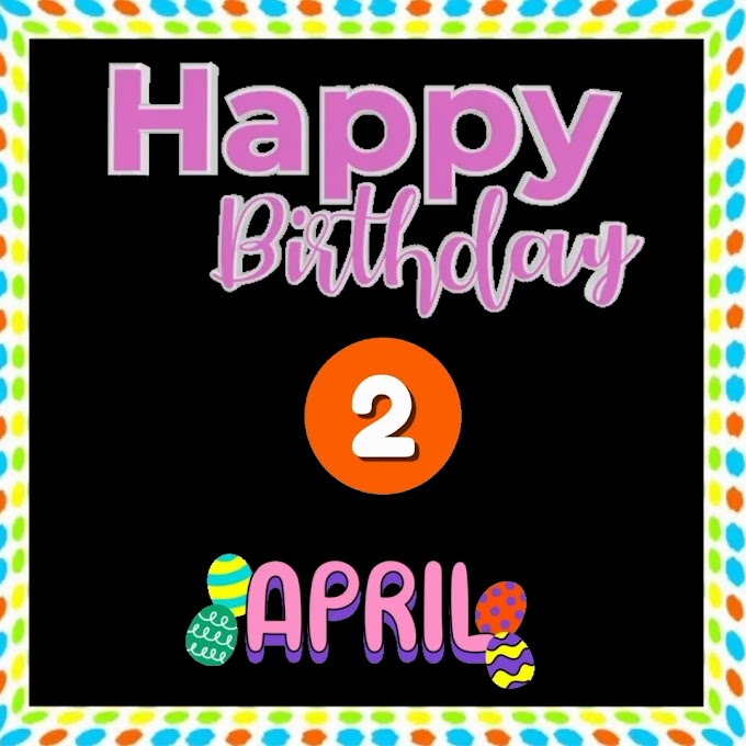 Happy Birthday 2nd  April video clip free download   