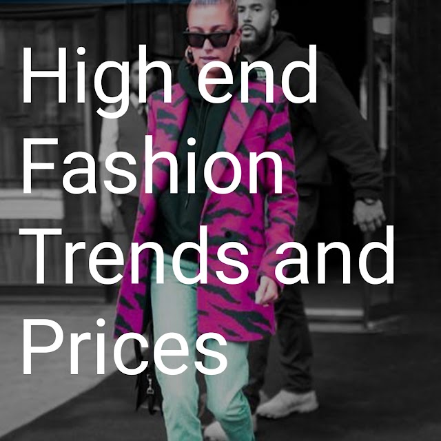 High Ends Fashion Trends and Prices