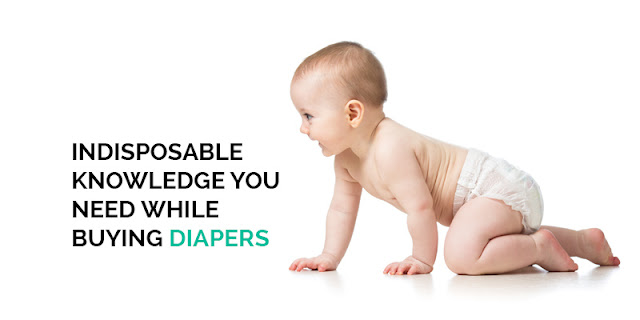 Diapers Buying Guide – How To Buy Diapers?