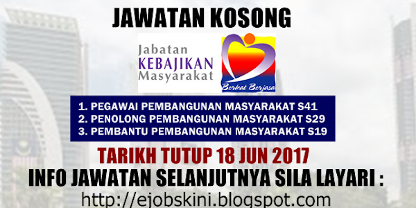 Jawatan Kosong Jabatan Kebajikan Masyarakat (JKM) - 18 Jun 2017