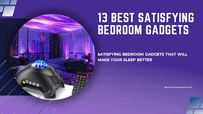 13 Best Satisfying Bedroom Gadgets