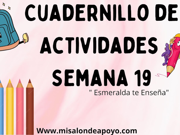 Semana 19: Cuadernillo de Actividades 1er Grado "Esmeralda te Enseña"