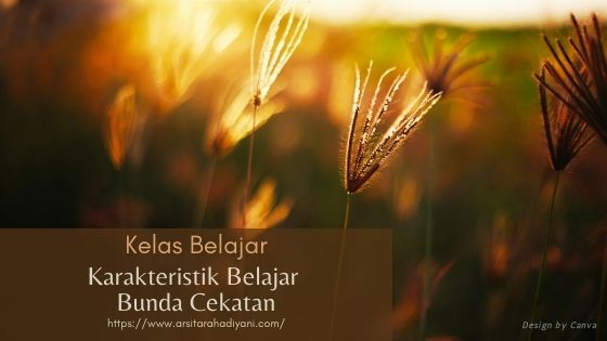 Karakteristik Belajar di Kelas Bunda Cekatan