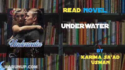 Read Novel Underwater by Karima Sa'ad Usman Full Episode