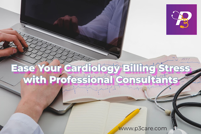 Ease Your Cardiology Billing Stress with Professional Consultants