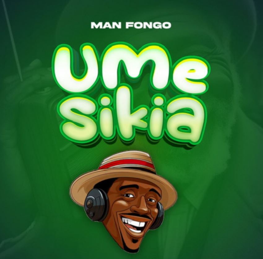 Man Fongo – Umesikia MP3 DOWNLOAD