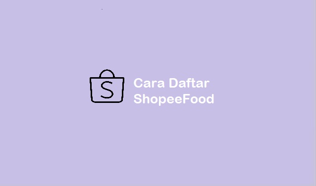 cara daftar shopeefood