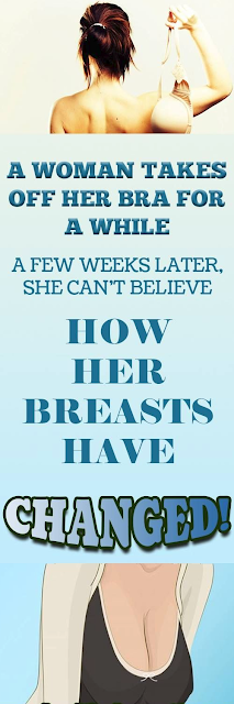 A Woman Takes Off Her Bra For A While, A Few Weeks Later, She Can't Believe How Her Breasts Have Changed !