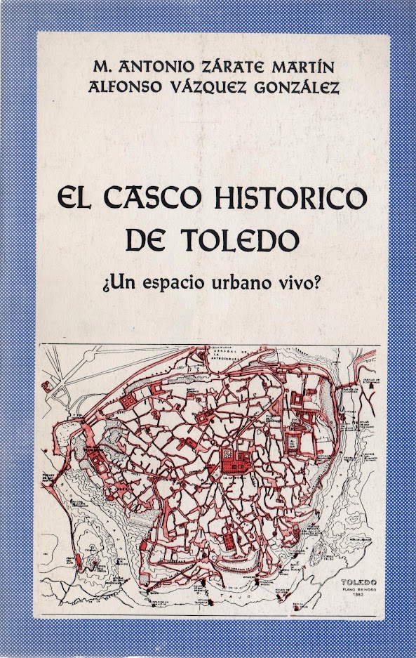 El casco histórico de toledo. ¿un espacio urbano vivo?