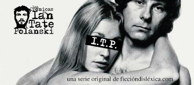 Roman Polanski y su difunta esposa Sharon Tate junto al logo de crónicas de Ian Tate Polanski una serie original de ficciondislexica.com