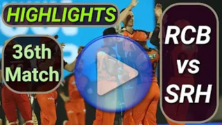 RCB vs SRH 36th Match