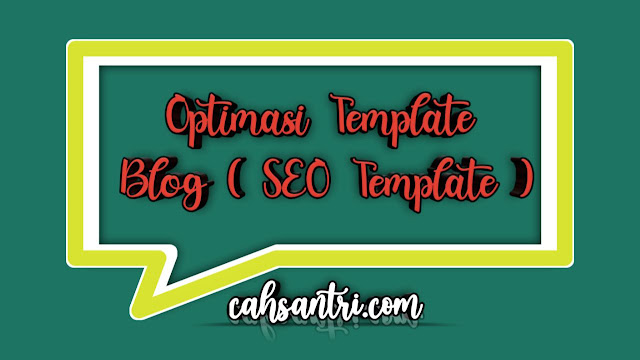 Optimasi Template blog