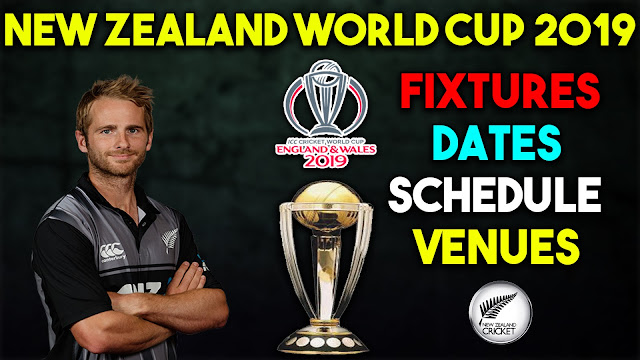 New Zealand World Cup 2019 Fixtures, Dates, Schedule, Venues