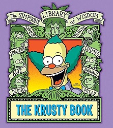 Image: The Krusty Book (Simpsons Library of Wisdom), by Matt Groening (Author). Publisher: Harper Design (September 19, 2006)
