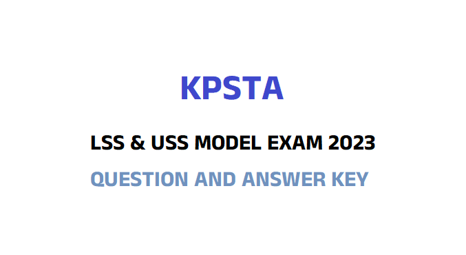 KPSTA LSS & USSModel exam 2023 question papers and answer keys