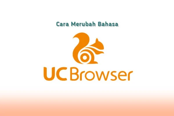 cara mengganti bahasa uc browser