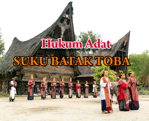 Contoh Makalah Tentang Hukum Adat Suku Batak Toba