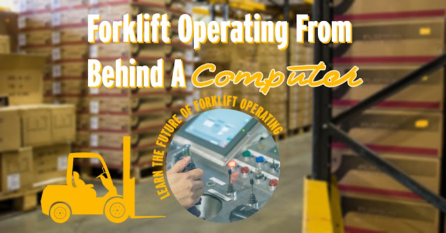 Forklift Operating From Behind A Computer