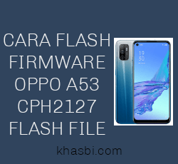 Cara Flash Firmware OPPO A53 CPH2127