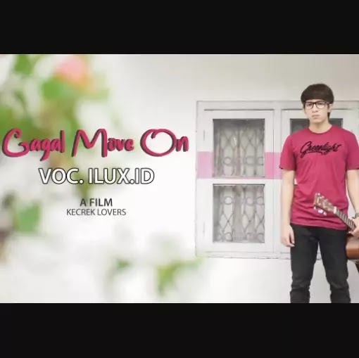 Gagal Move On (Kangen Mantan) - Ilux ID