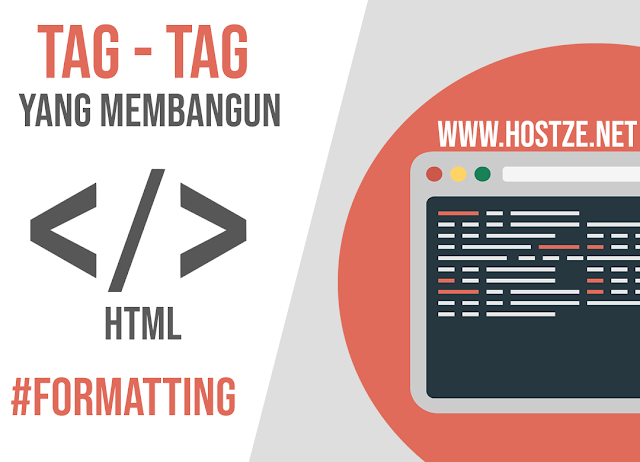 Tag - Tag Yang Membangun HTML: Formatting - hostze.net