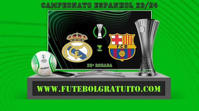 Assistir Real Madrid x Barcelona ao vivo online grátis 21/04/2024