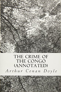 The Crime of the Congo (Annotated)