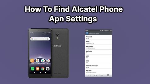 Alcatel Phone Apn Settings
