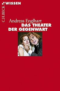 Das Theater der Gegenwart