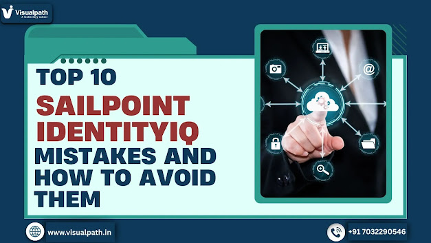 Top 10 SailPoint IdentityIQ Mistakes and How to Avoid Them
