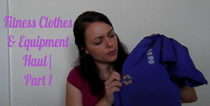 Fitness Clothes and Equipment Haul