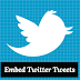 How to Embed Twitter Tweets into Your Posts in Blogger Blog