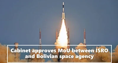 Cabinet approves MoU between ISRO and Bolivian space agency