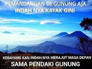 Kata Mutiara Romantis Pendaki Gunung Sejati