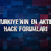 Türkiye'nin En Aktif Hack Forumları