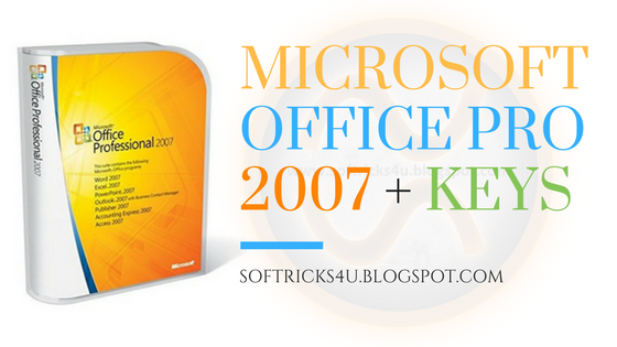 MICROSOFT OFFICE 2007 + SERIAL KEY FULL VERSION FREE DOWNLOAD