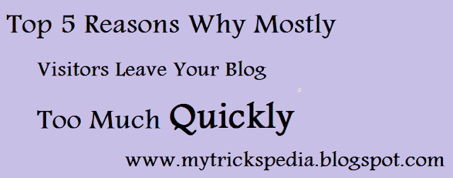 Top 5 Reasons Why Mostly Visitors Leave Your Blog Too much Quickly