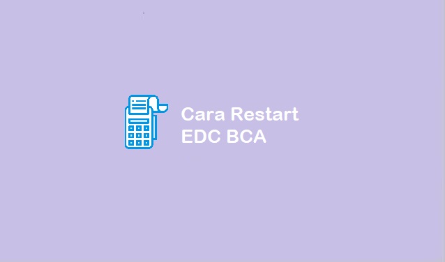 cara restart EDC BCA