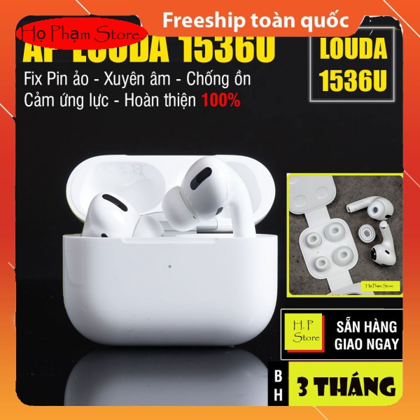 [LOUDA 1536U] Tai nghe không dây Airpods Pro Bluetooth (Đổi Tên)Chip Louda 1536U.Chống ồn,Check Imei Setting Vi trình 3A