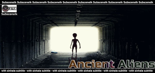 Ancient Aliens S05 E08 with Sinhala Subtitles 